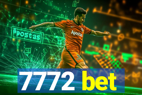 7772 bet